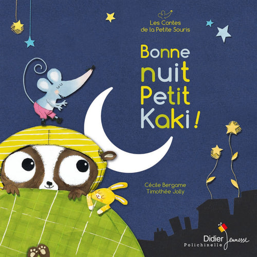 Bonne nuit petit kaki !